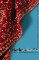 cover of Playing With Fire: Feminist Thought And Activism Through Seven Lives In India