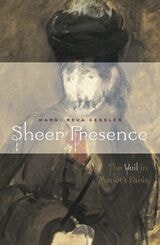 cover of Sheer Presence: The Veil in Manet’s Paris