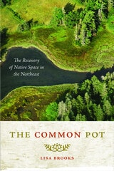 cover of The Common Pot: The Recovery of Native Space in the Northeast