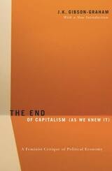 cover of The End Of Capitalism (As We Knew It): A Feminist Critique of Political Economy
