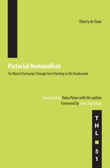 cover of Pictorial Nominalism: On Marcel Duchamp’s Passage from Painting to the Readymade