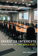 cover of Invested Interests: Capital, Culture, and the World Bank