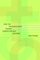 cover of How the Religious Right Shaped Lesbian and Gay Activism