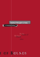 cover of Radical Thought in Italy: A Potential Politics