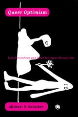 cover of Queer Optimism: Lyric Personhood and Other Felicitous Persuasions