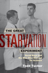 cover of The Great Starvation Experiment: Ancel Keys and the Men Who Starved for Science