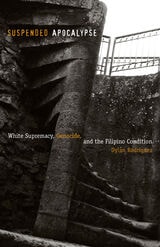 cover of Suspended Apocalypse: White Supremacy, Genocide, and the Filipino Condition