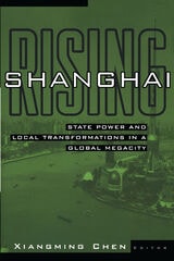 cover of Shanghai Rising: State Power and Local Transformations in a Global Megacity