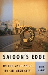 cover of Saigon’s Edge: On the Margins of Ho Chi Minh City