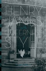 cover of Henry James and the Queerness of Style