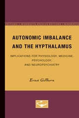 cover of Autonomic Imbalance and the Hypthalamus: Implications for Physiology, Medicine, Psychology, and Neuropsychiatry