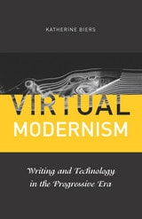 cover of Virtual Modernism: Writing and Technology in the Progressive Era