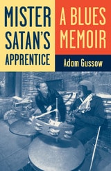 cover of Mister Satan's Apprentice: A Blues Memoir
