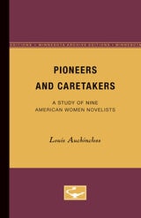 cover of Pioneers and Caretakers: A Study of Nine American Women Novelists