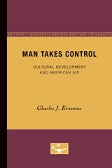 cover of Man Takes Control: Cultural Development and American Aid
