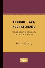 cover of Thought, Fact, and Reference: The Origins and Ontology of Logical Atomism