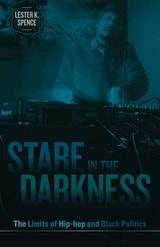 cover of Stare in the Darkness: The Limits of Hip-hop and Black Politics