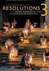 cover of Resolutions 3: Global Networks of Video