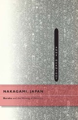 cover of Nakagami, Japan: Buraku and the Writing of Ethnicity