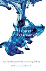 cover of Corporate Sovereignty: Law and Government under Capitalism