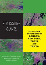cover of Struggling Giants: City-Region Governance in London, New York, Paris, and Tokyo