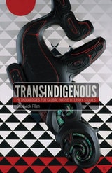 cover of Trans-Indigenous: Methodologies for Global Native Literary Studies