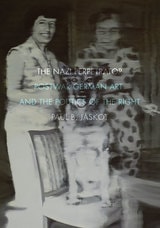 cover of The Nazi Perpetrator: Postwar German Art and the Politics of the Right