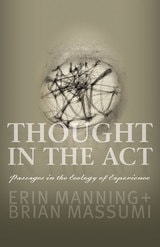 cover of Thought in the Act: Passages in the Ecology of Experience