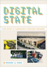 cover of Digital State: The Story of Minnesota's Computing Industry