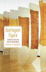cover of Contingent Figure: Chronic Pain and Queer Embodiment