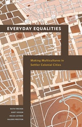 cover of Everyday Equalities: Making Multicultures in Settler Colonial Cities