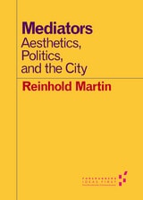 cover of Mediators: Aesthetics, Politics, and the City