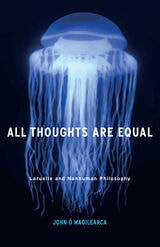 cover of All Thoughts Are Equal: Laruelle and Nonhuman Philosophy
