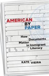 cover of American by Paper: How Documents Matter in Immigrant Literacy