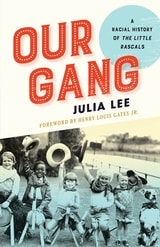 cover of Our Gang: A Racial History of The Little Rascals