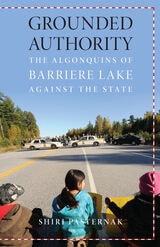cover of Grounded Authority: The Algonquins of Barriere Lake against the State