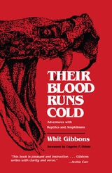 cover of Their Blood Runs Cold: Adventures with Reptiles and Amphibians