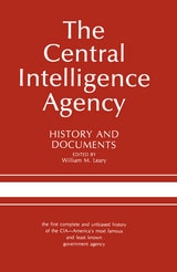 cover of The Central Intelligence Agency: History and Documents