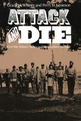 cover of Attack and Die: Civil War Military Tactics and the Southern Heritage