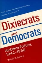 cover of Dixiecrats and Democrats: Alabama Politics