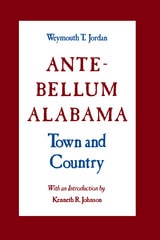 cover of Ante-Bellum Alabama: Town and Country