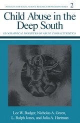 cover of Child Abuse in the Deep South: Geographical Modifiers of Abuse Characteristics