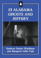 cover of Thirteen Alabama Ghosts and Jeffrey
