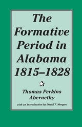 cover of The Formative Period in Alabama, 1815-1828