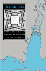cover of Old Mobile: Fort Louis de la Louisiane, 1702-1711