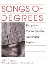 cover of Songs of Degrees: Essays on Contemporary Poetry and Poetics