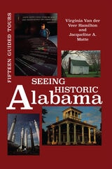 cover of Seeing Historic Alabama: Fifteen Guided Tours