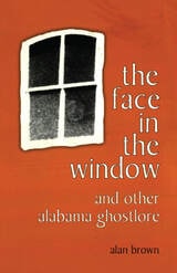 cover of The Face in the Window and Other Alabama Ghostlore