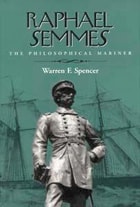 cover of Raphael Semmes: The Philosophical Mariner
