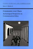 cover of Community over Chaos: An Ecological Perspective on Communication Ethics